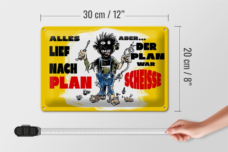 Blechschild Spruch 30x20cm alles lief nach Plan war Scheiße