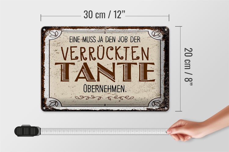 Blechschild Spruch Eine muss ja Job Tante übernehmen 30x20cm