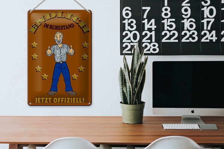 Blechschild Spruch 20x30cm Rentner Endlich im Ruhestand