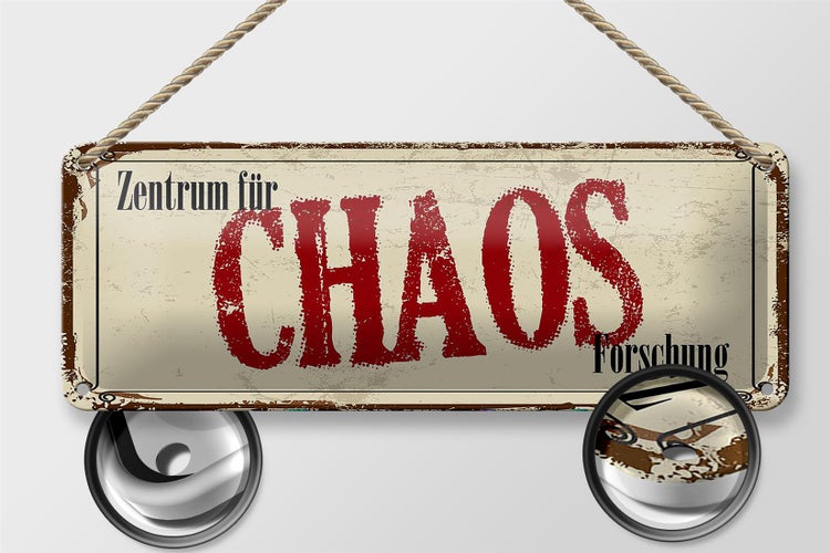 Blechschild Spruch 27x10cm Zentrum für CHAOS Forschung