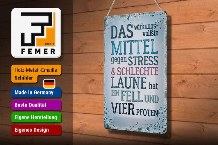 Blechschild Spruch 20x30cm Mittel gegen Stress hat 4 Pfoten