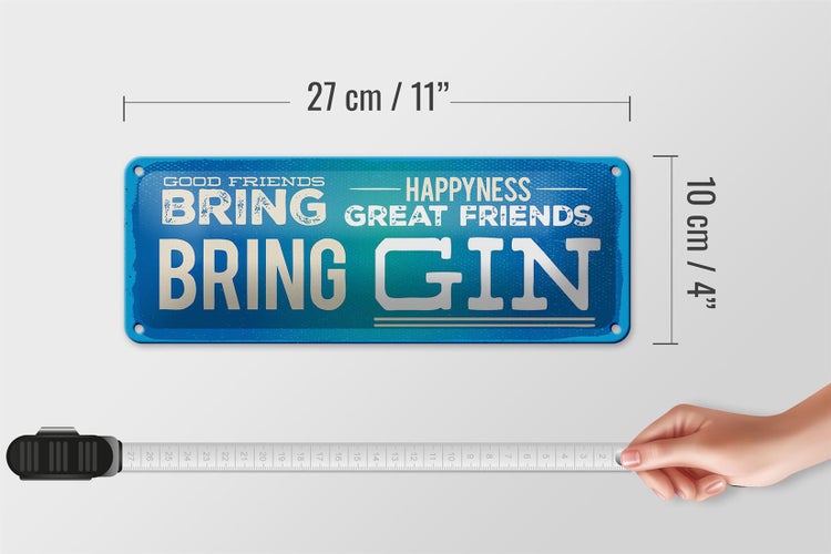 Blechschild Spruch Good Friends bring Happyness Gin 27x10cm