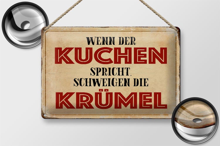 Blechschild Spruch 30x20cm wenn Kuchen spricht schweigen
