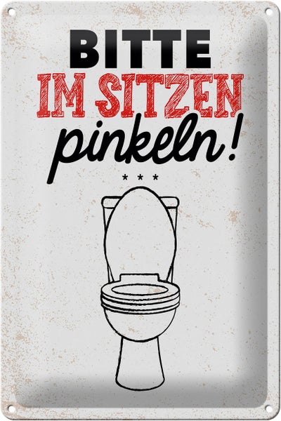 Blechschild Spruch 20x30cm Bitte im sitzen pinkeln weiß