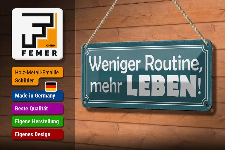 Blechschild Spruch 27x10cm weniger Routine mehr Leben Dekoration