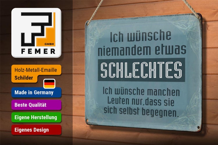 Blechschild Spruch 30x20cm wünsche niemanden schlechtes