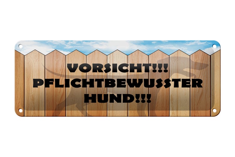 Blechschild Spruch 27x10 cm Vorsicht pflichtbewusster Hund Dekoration