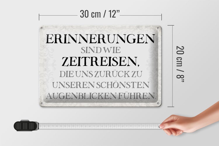 Blechschild Spruch 30x20cm Erinnerungen sind Zeitreisen