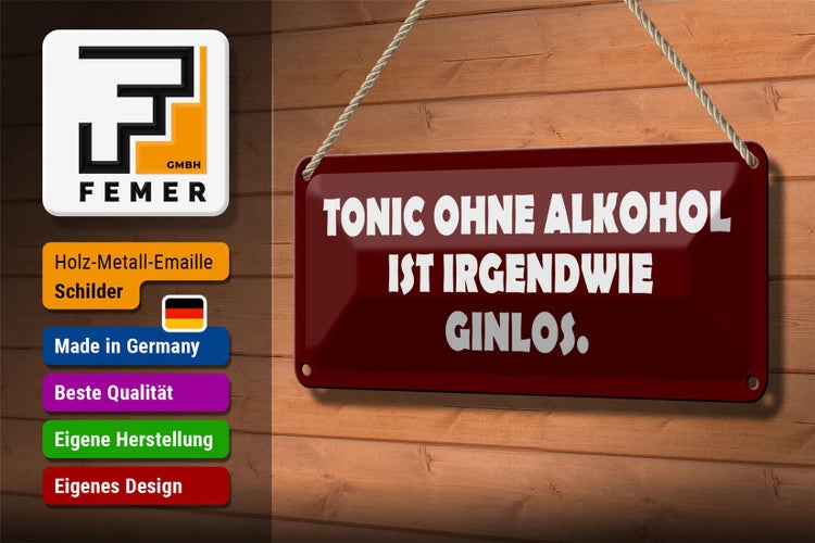 Blechschild Spruch 27x10cm Tonic ohne Ginlos Dekoration