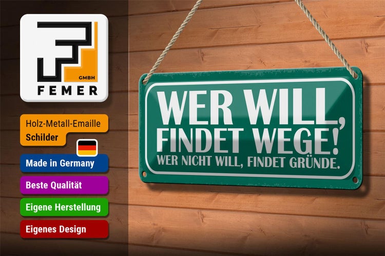 Blechschild Spruch 27x10cm wer will findet Wege wer nicht Dekoration