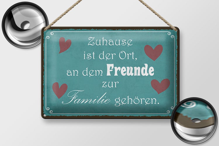 Blechschild Spruch 30x20cm Zuhause Ort Freunde zur Familie