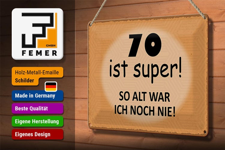 Blechschild Spruch 30x20cm 70 ist super so alt ich noch nie