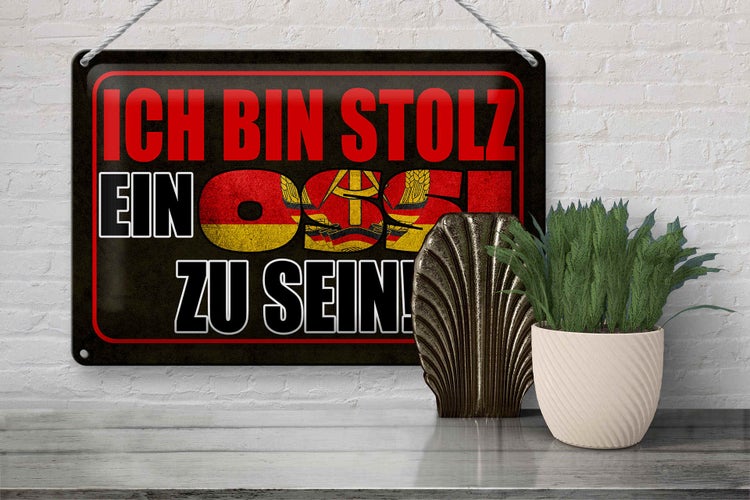 Blechschild Spruch 30x20cm ich bin stolz ein Ossi zu sein