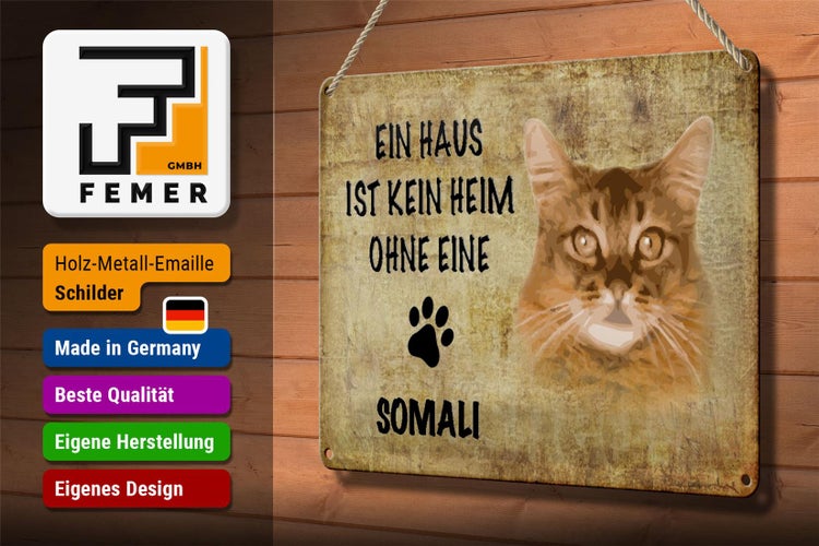 Blechschild Spruch 30x20cm Somali Katze ohne kein Heim