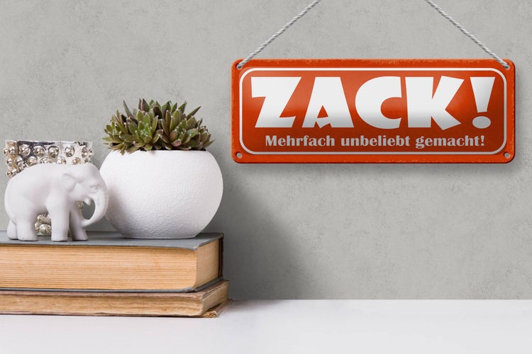 Blechschild Spruch 27x10cm Zack mehrfach unbeliebt gemacht Dekoration