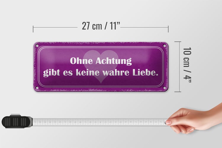 Blechschild Spruch 27x10cm ohne Achtung gibt es keine Liebe Dekoration