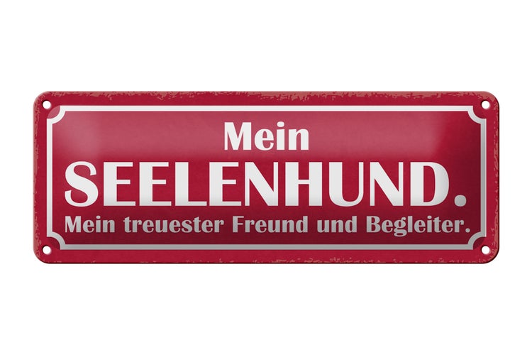 Blechschild Spruch 27x10cm mein Seelenhund Mein treuster Freund und Begleiter