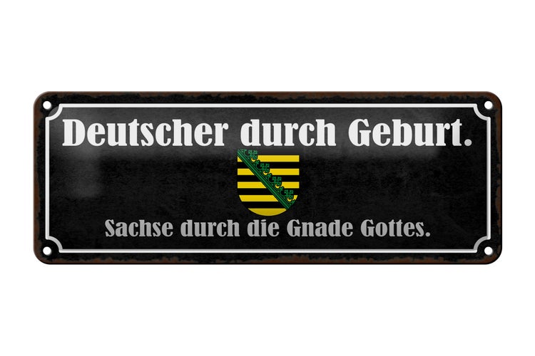 Blechschild Spruch 27x10cm Deutscher durch Geburt Sachse Dekoration