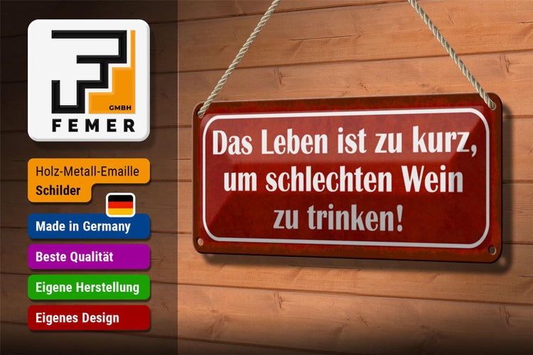 Blechschild Spruch 27x10cm Leben  kurz um schlechten Wein Dekoration