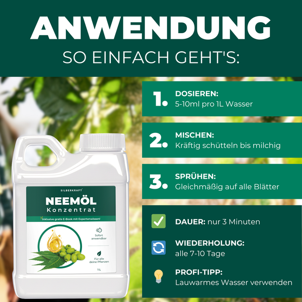 Anwendungshinweise für Silberkraft Neemöl Konzentrat mit Dosierung, Mischung und Sprühanleitung für die Pflanzenpflege.
