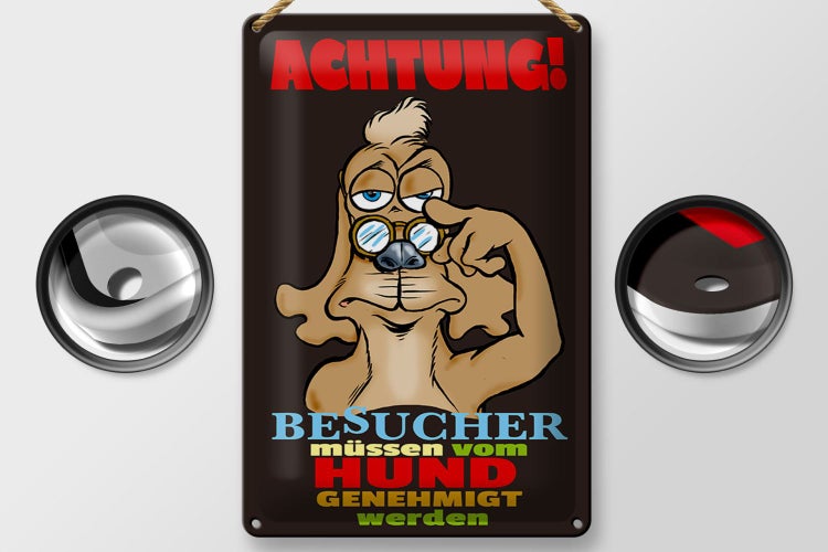 Blechschild Spruch 20x30cm Achtung Besucher Hund genehmigt