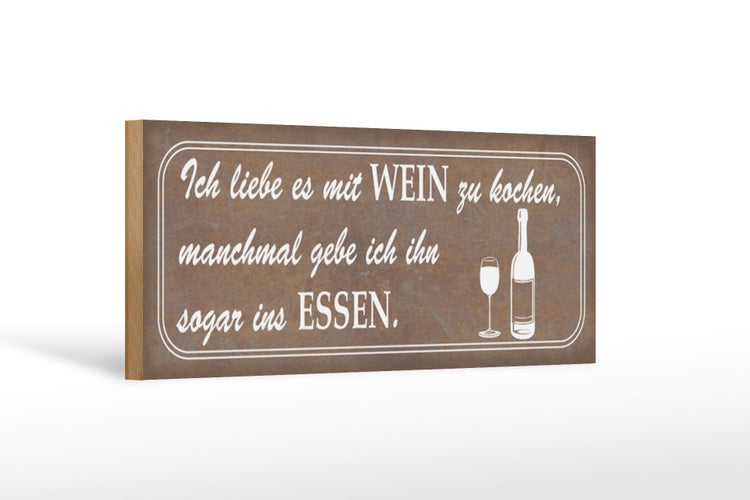 Holzschild Spruch 27x10cm ich liebe es mit Wein zu kochen