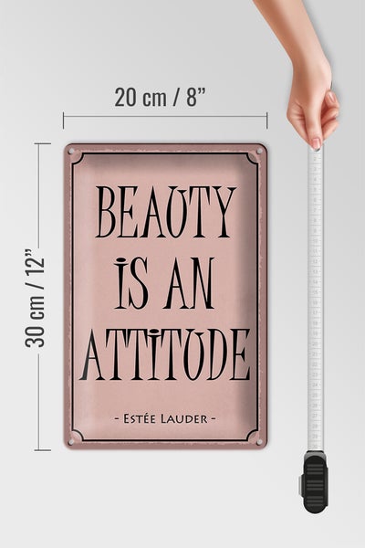 Blechschild Spruch 20x30cm beauty is an attitude