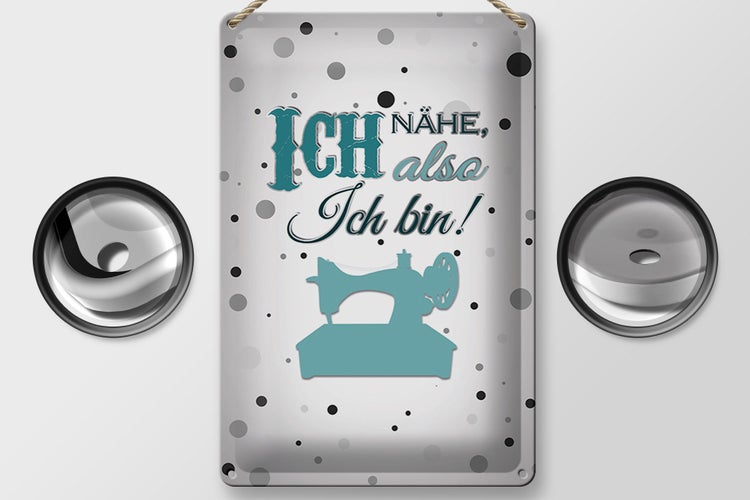 Blechschild Spruch 20x30cm ich nähe also ich bin