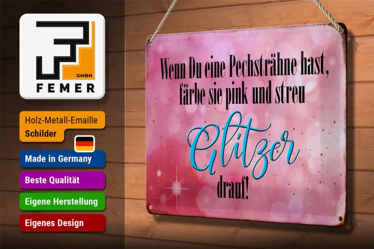 Blechschild Spruch 30x20cm Pechsträhne färbe pink Glitzer