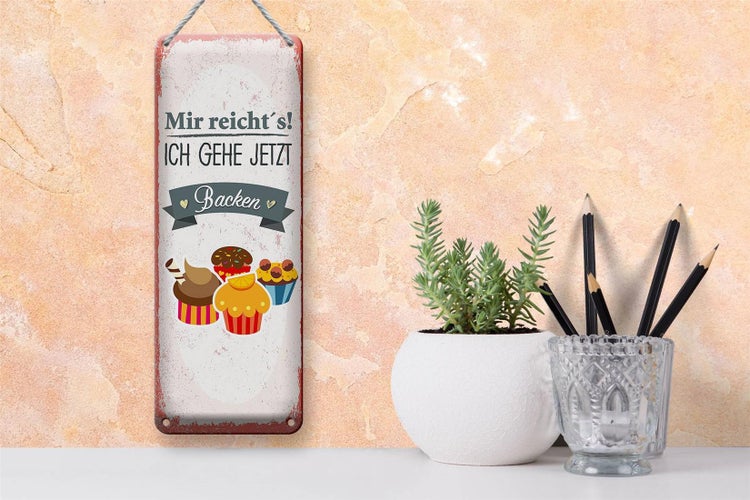Blechschild Spruch Mir reicht`s ich geh backen rot 10x27cm