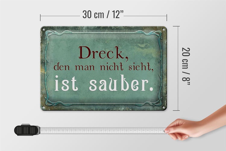 Blechschild Spruch 30x20cm Dreck den nicht sieht ist sauber