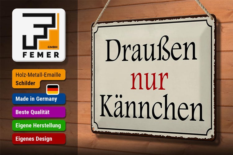 Blechschild Spruch 30x20cm draußen nur Kännchen Cafe