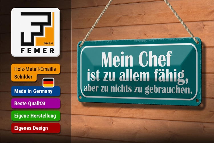 Blechschild Spruch 27x10cm mein Chef ist zu allem fähig Dekoration