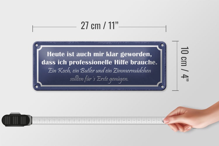 Blechschild Spruch 27x10cm brauch Koch Butler Zimmermädchen Dekoration