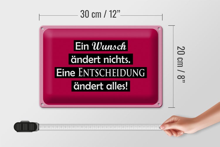 Blechschild Spruch  30x20cm Ein Wunsch ändert nichts