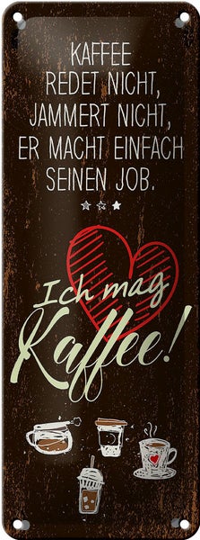 Blechschild Spruch ich mag Kaffee Herz 10x27cm Dekoration