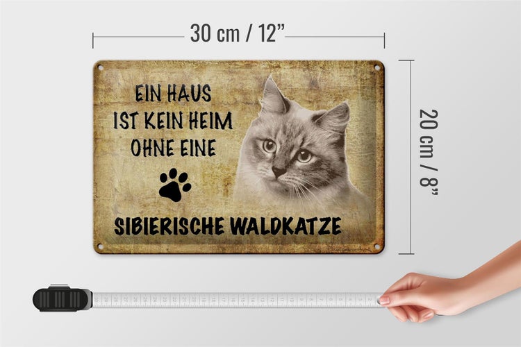 Blechschild Spruch 30x20cm sibierische Waldkatze ohne kein Heim