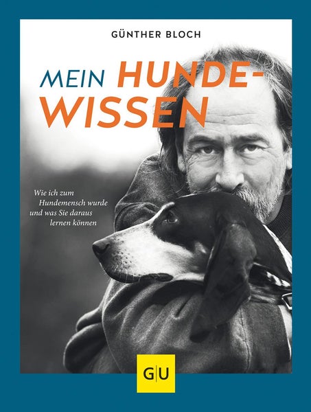 Mein Hundewissen Wie ich zum Hundemenschen wurde und was Sie daraus lernen können