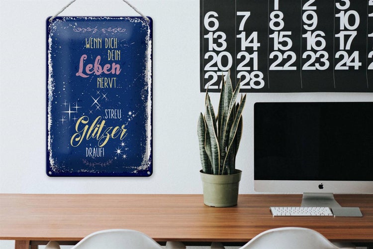 Blechschild Spruch Glitzer wenn dich dein Leben nervt 20x30cm
