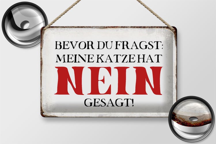 Blechschild Spruch 30x20cm meine Katze hat nein gesagt