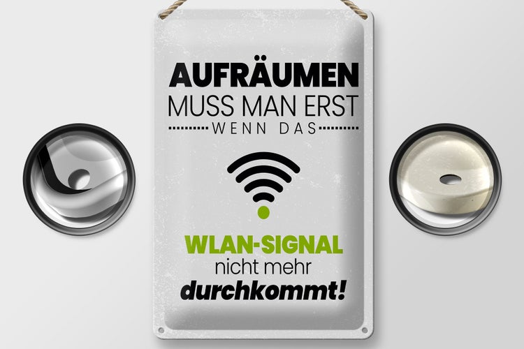 Blechschild Spruch Aufräumen erst wenn WLAN nicht 20x30cm