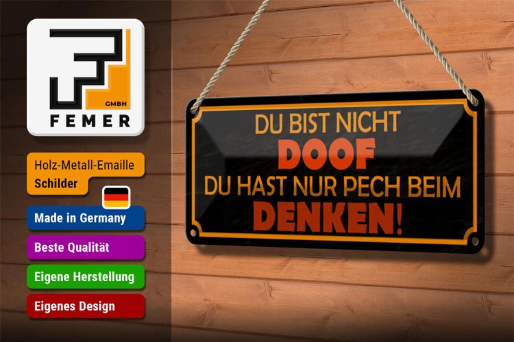 Blechschild Spruch 27x10cm du bist nicht doof du nur Pech Dekoration