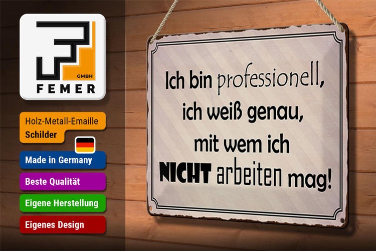 Blechschild Spruch 30x20cm ich bin professionell ich weiß