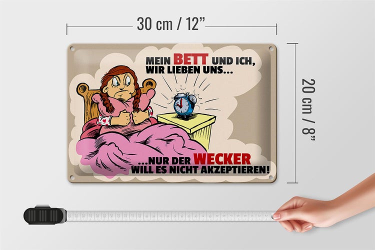 Blechschild Spruch 30x20cm Mein Bett und Ich wir lieben uns