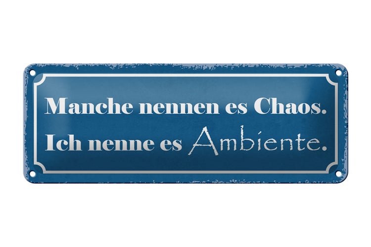 Blechschild Spruch 27x10cm manche nennen es Chaos ich nenne Dekoration