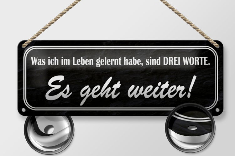 Blechschild Spruch 27x10cm im Leben gelernt Es geht weiter Dekoration
