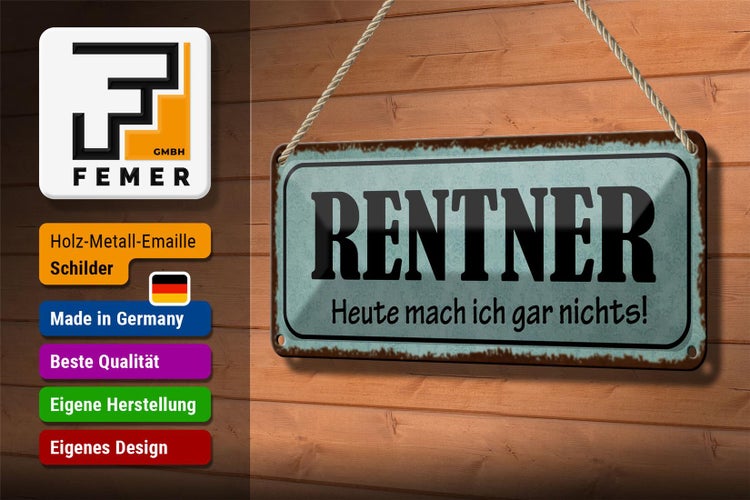Blechschild Spruch 27x10cm Rentner heute mach gar nichts Dekoration