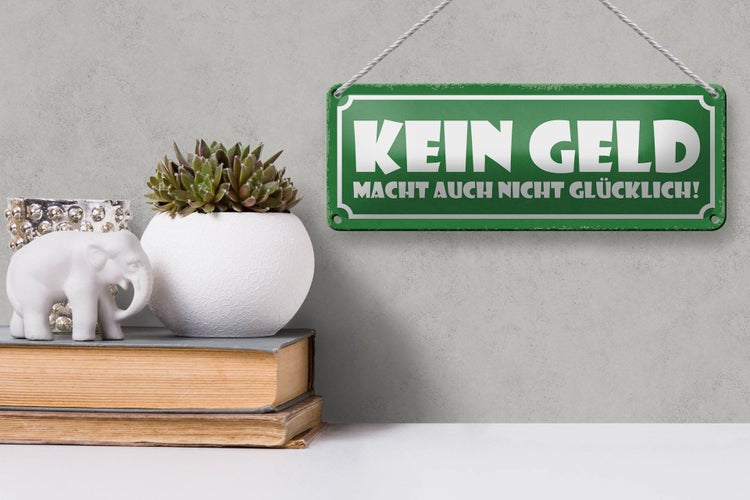 Blechschild Spruch 27x10cm kein Geld macht nicht glücklich Dekoration