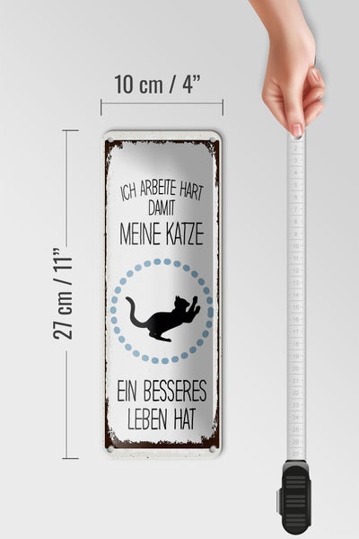 Blechschild Spruch Katze ich arbeite hart damit meine 10x27cm