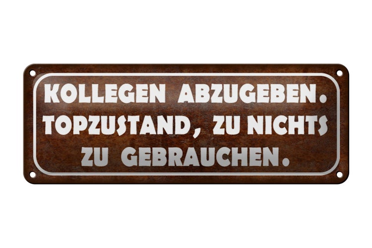 Blechschild Spruch 27x10cm Kollegen abzugeben Topzustand Dekoration